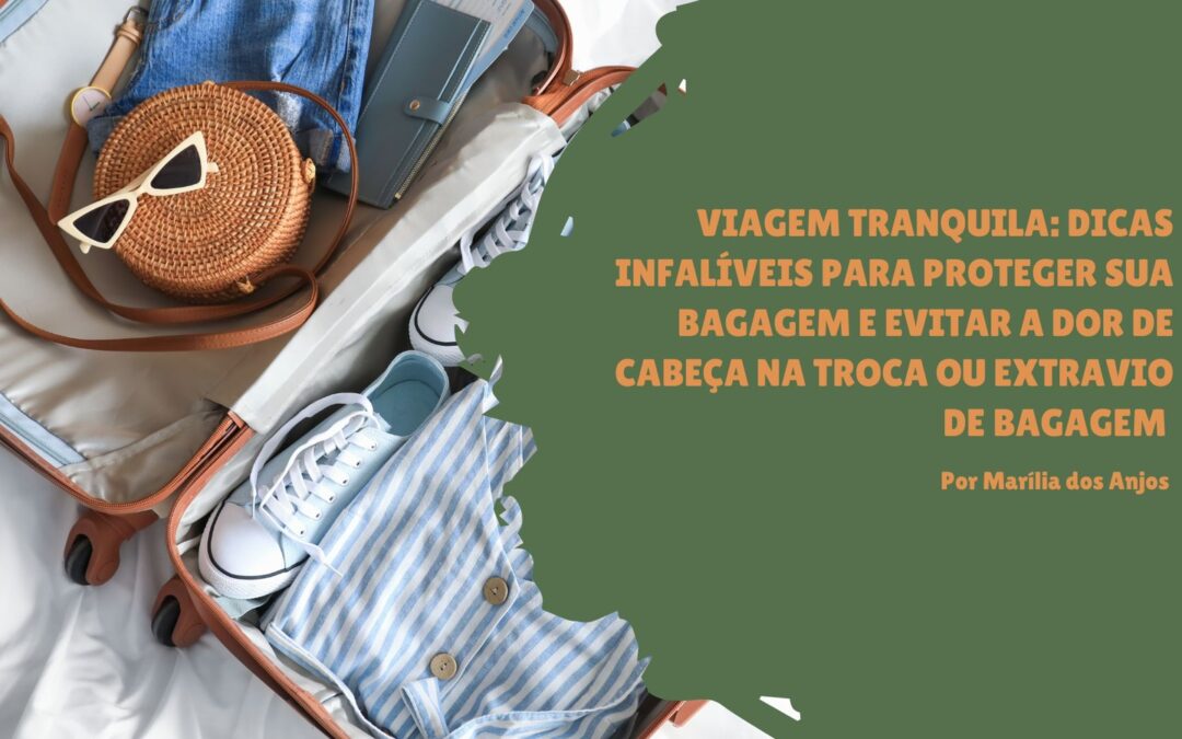 Viagem Tranquila: Dicas infalíveis para proteger sua bagagem.